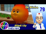 THVL | Dr. Khỏe – Tập 79: Hành tây - Phần 1