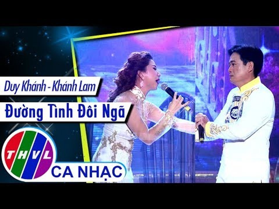 Đường Tình Đôi Ngã - Duy Khánh, Khánh Lam