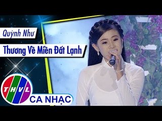Thương Về Miền Đất Lạnh - Quỳnh Như