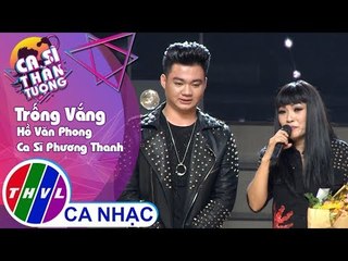 Trống Vắng - Hồ Văn Phong, Ca Sĩ Phương Thanh