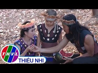 THVL | Thế giới cổ tích: Sự tích quả dưa hấu