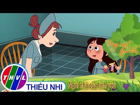 THVL | Bóng mát tâm hồn: Ngôi nhà của tình yêu