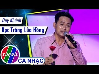 Bạc Trắng Lửa Hồng – Duy Khánh
