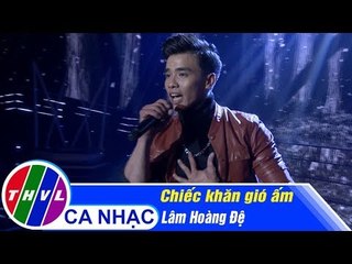 Chiếc khăn gió ấm - Lâm Hoàng Đệ