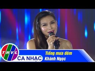 Tiếng Mưa Đêm - Khánh Ngọc