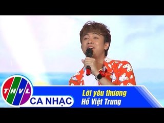 Lời Yêu Thương - Hồ Việt Trung