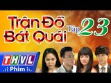 THVL | Trận đồ bát quái - Tập 23