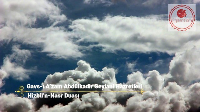 Gavs-ı A’zam Abdülkadir Geylani Hazretlerinin Hizbü’n-Nasr Duası
