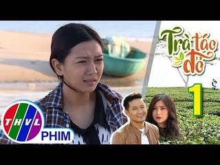 THVL | Trà táo đỏ - Tập 1[4]: Lan trở dạ khi Trung còn biền biệt ngoài khơi