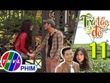 THVL | Trà táo đỏ - Tập 11[1]: Chiêu Dương năn nỉ Niên vì sợ anh ta quậy phá