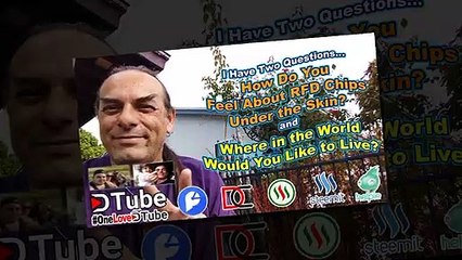 Responding to @prettynicevideo & @dmilliz - How Do You Feel about RFD Chips Under the Skin - Where in the World Would You Like to Live