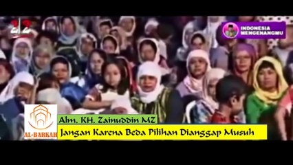 Jangan Beda Pilihan Dianggap Musuh | KH. Zainuddin MZ