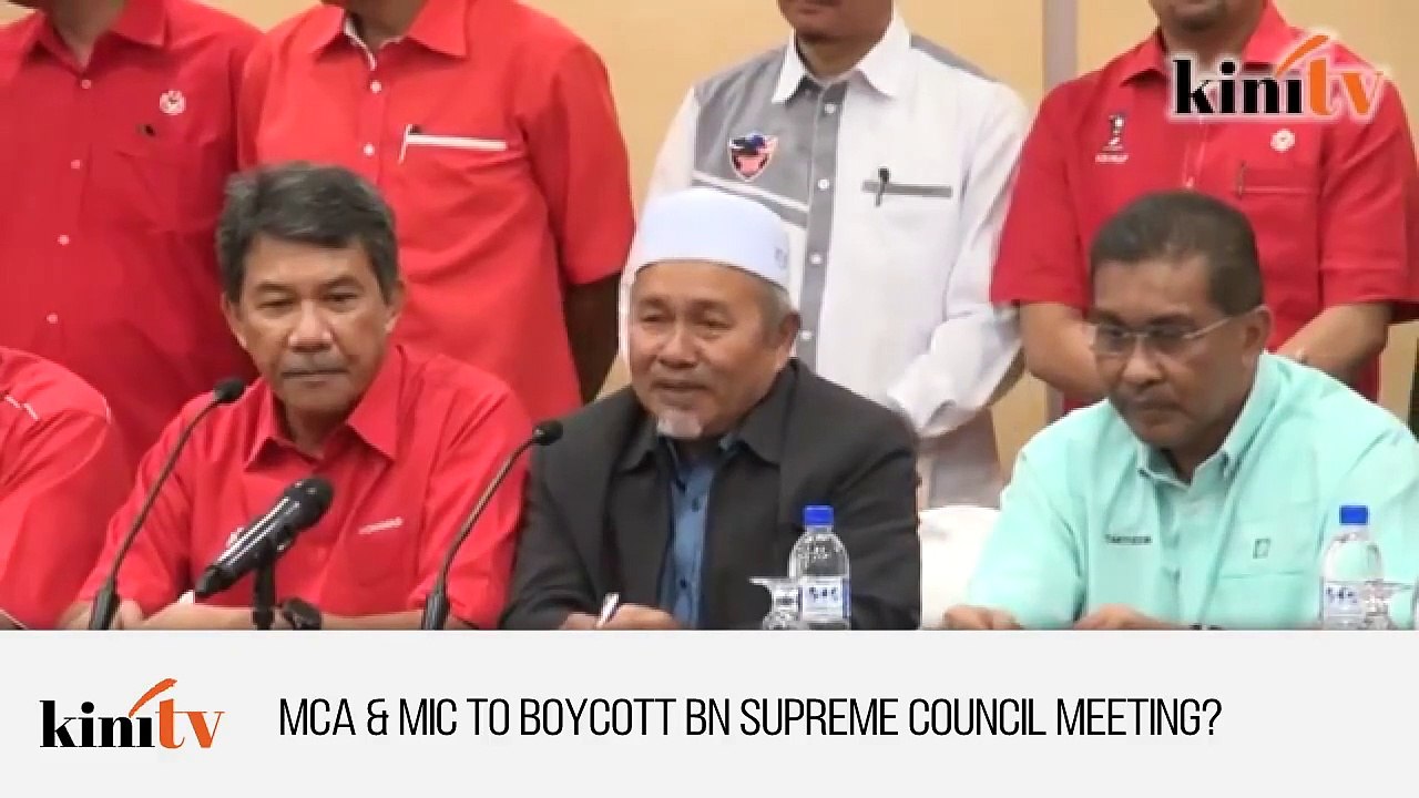 MCA & MIC to boycott BN Supreme Council meeting_ _ KiniFlash - 5 Mar