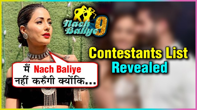 Nach Baliye 9 Contestants list REVEALED | Hina Khan Refuses To Do Nach Baliye 9