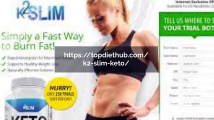https://topdiethub.com/k2-slim-keto/