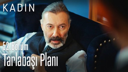 Tarlabaşı planı - Kadın 52. Bölüm