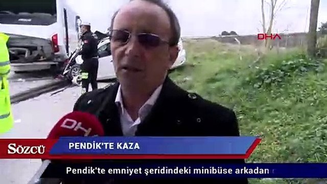 Pendik’te emniyet şeridindeki minibüse arkadan çarptı