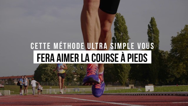 Cette méthode ultra simple vous fera aimer la course à pieds