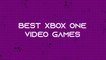 The best Xbox One video games