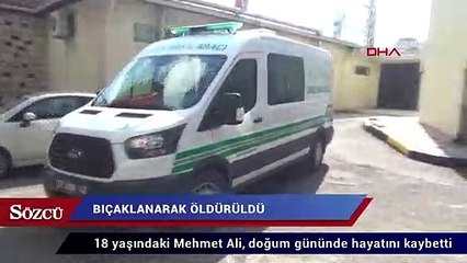 Liseli genç doğum gününde katledildi