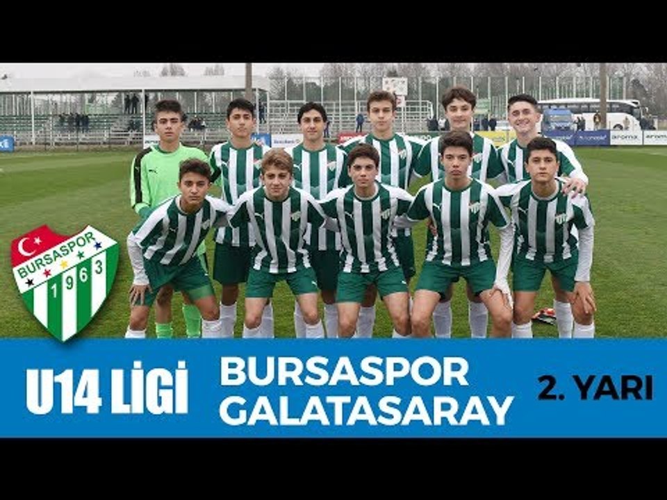 U14 Elit Ligi: Bursaspor - Galatasaray 2. Yarı