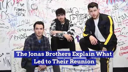 The Jonas Brothers Explain What Led to Their Reunion