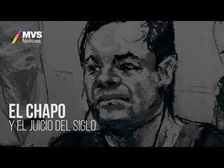El Chapo y el juicio del siglo