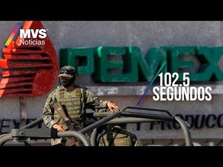 Militares asumen seguridad de instalaciones de Pemex