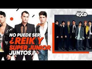 ¿Habrá una colaboración entre Reik y Super Junior?