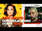 ¿El dealer de Demi tuvo relaciones con la cantante?