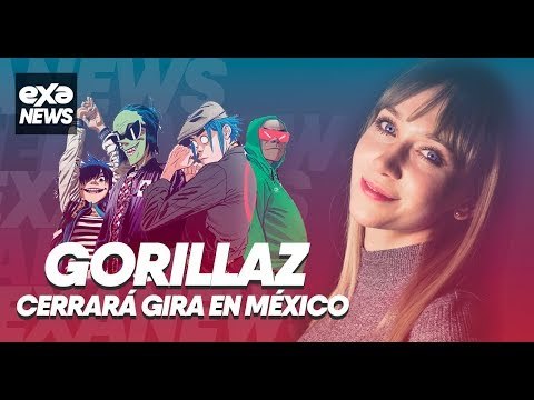 #ExaNews Gorillaz confirma su próximo concierto en México