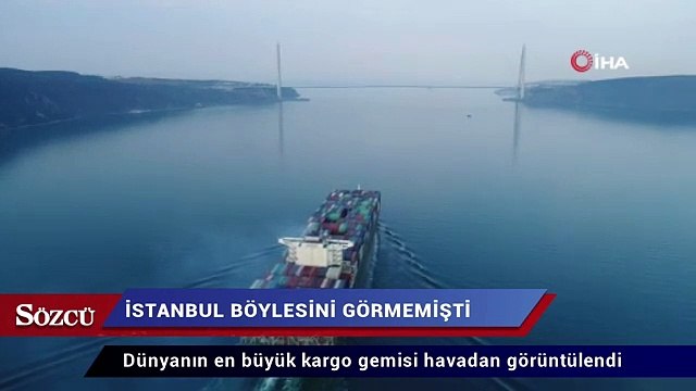 Dünyanın en büyük kargo gemisi havadan görüntülendi