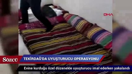 Evine kurduğu özel düzenekle uyuşturucu imal ederken yakalandı
