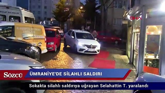 Ümraniye'de sokak ortasında silahlı saldırı