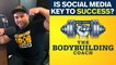 Do Bodybuilders Need Social Media To Succeed? | The Bodybuilding Coach