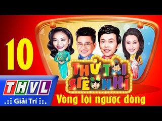 THVL | Thử tài siêu nhí - Tập 10: Vòng lội ngược dòng