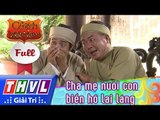 THVL | Cổ tích Việt Nam: Cha mẹ nuôi con biển hồ lai láng - Phần cuối (FULL)