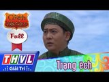 THVL | Cổ tích Việt Nam: Trạng ếch (Phần đầu) - FULL