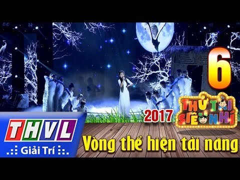 THVL | Thử tài siêu nhí 2017 – Tập 6[8]: Giấc mơ cánh cò - Kha Thi