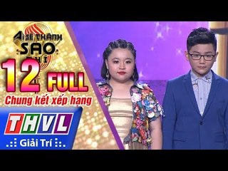 THVL | Ai sẽ thành sao nhí - Tập 12: Chung kết xếp hạng