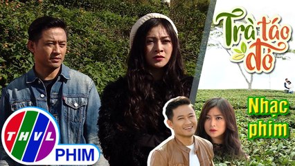 THVL | Nhạc phim Trà táo đỏ: Thời gian nhìn lại - Hà Đặng