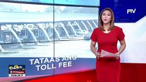 Toll fee hike, epektibo na sa March 20