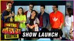 Khatra Khatra Khatra Show Launch | Bharti Singh, Anita Hassanandani, Aly Goni, Aditya Narayan