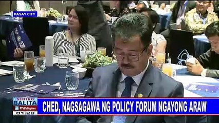 CHED, nagsagawa ng policy forum ngayong araw
