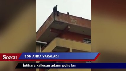 İntihara kalkışan adamı polis kurtardı