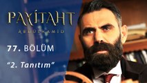 Payitaht Abdülhamit 77.Bölüm 2.Tanıtım