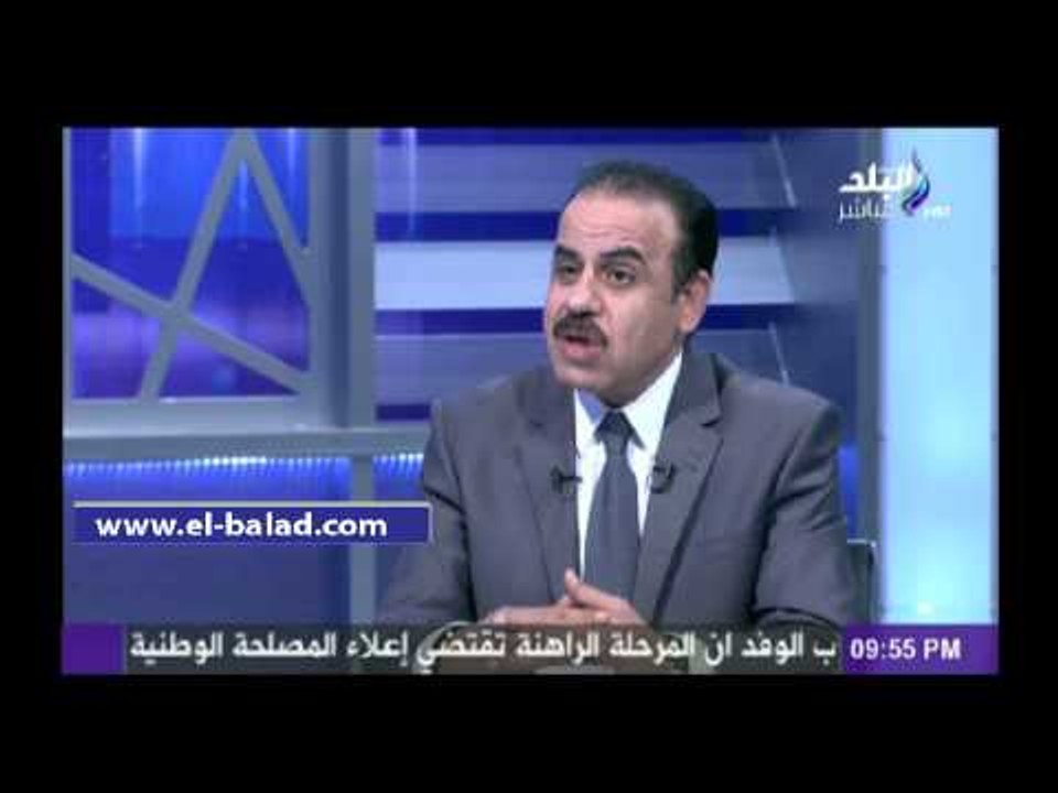 النحاس: السيسي قام بدور رئيس الوفد واحتوى الأزمة