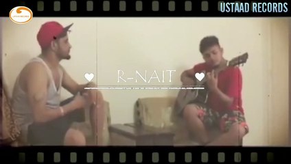 BAD HABIT -- R-NAIT LATEST PUNJABI SONG  USTAAD RECORDS