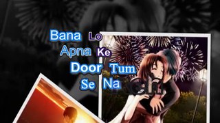 Bana Lo Apna - Heart Touching Song - Whatsapp Dunya