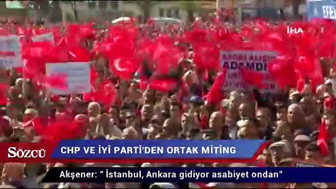 Kılıçdaroğlu ve Akşener’den Aydın’da ortak miting